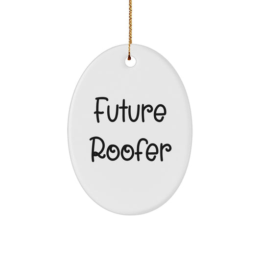 Funny Future Roofer Gifts for Men, Oval Ornament Christmas Unique Gifts from Friends to Family - Image 1