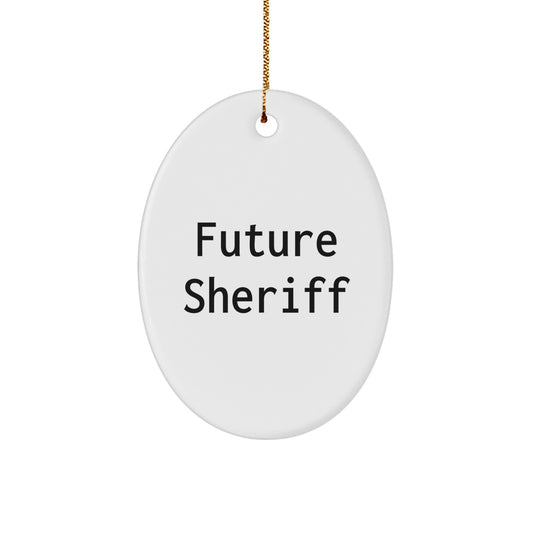 Funny Future Sheriff Gifts for Men, Oval Ornament, Sheriff Christmas Unique Decorations, Gifts from Family, Friends, Coworkers - Image 1