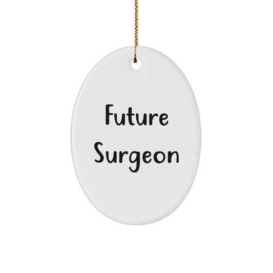 Funny Future Surgeon Oval Ornament Gifts from Family to Friends - Christmas Unique Gifts for Surgeon Men or Women - Image 1