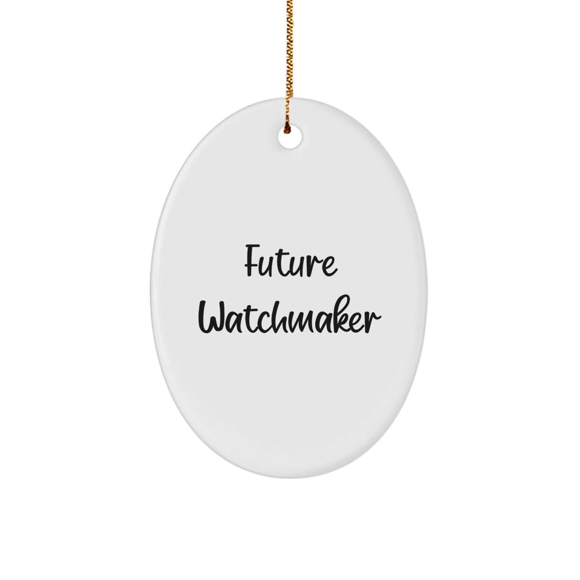 Future Watchmaker Keepsake Christmas Unique Gift for Him Oval Ornament - Image 1
