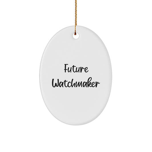 Future Watchmaker Keepsake Christmas Unique Gift for Him Oval Ornament - Image 1