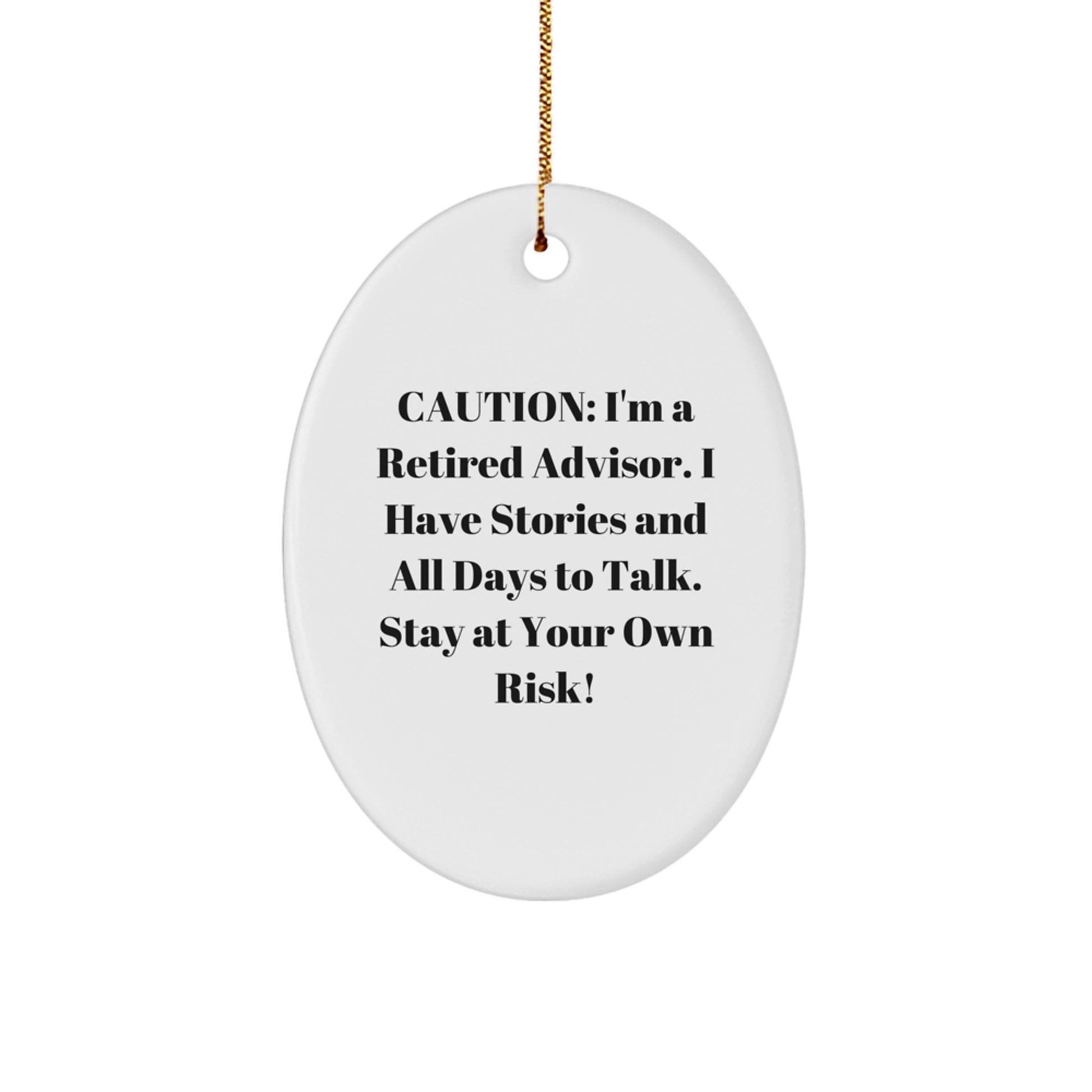 Funny Gift for Advisor, Oval Ornament with Caution Quote, Christmas Unique Gifts from Friends to Advisor - Image 1