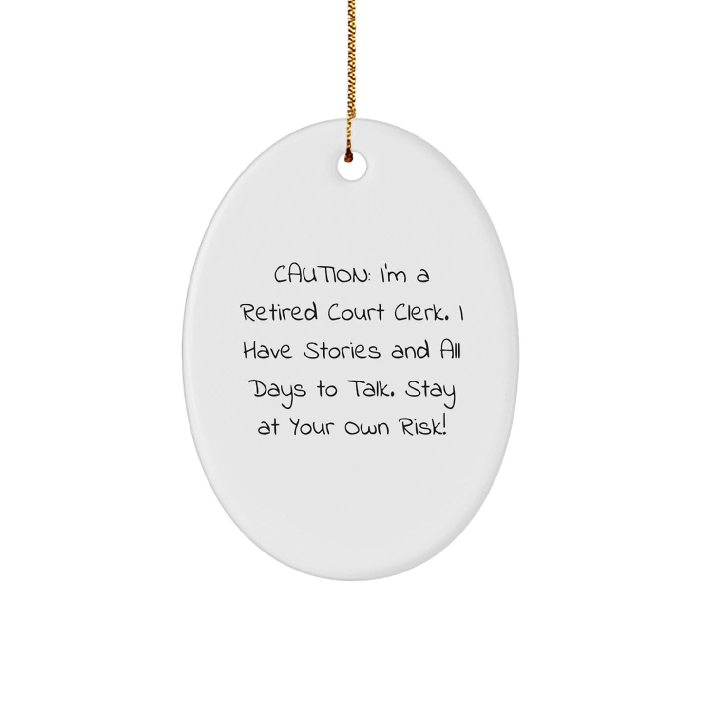 Funny Court Clerk Gifts for Men, Oval Ornament with Caution Quote, Gifts from Friends or Coworkers for Christmas - Image 1
