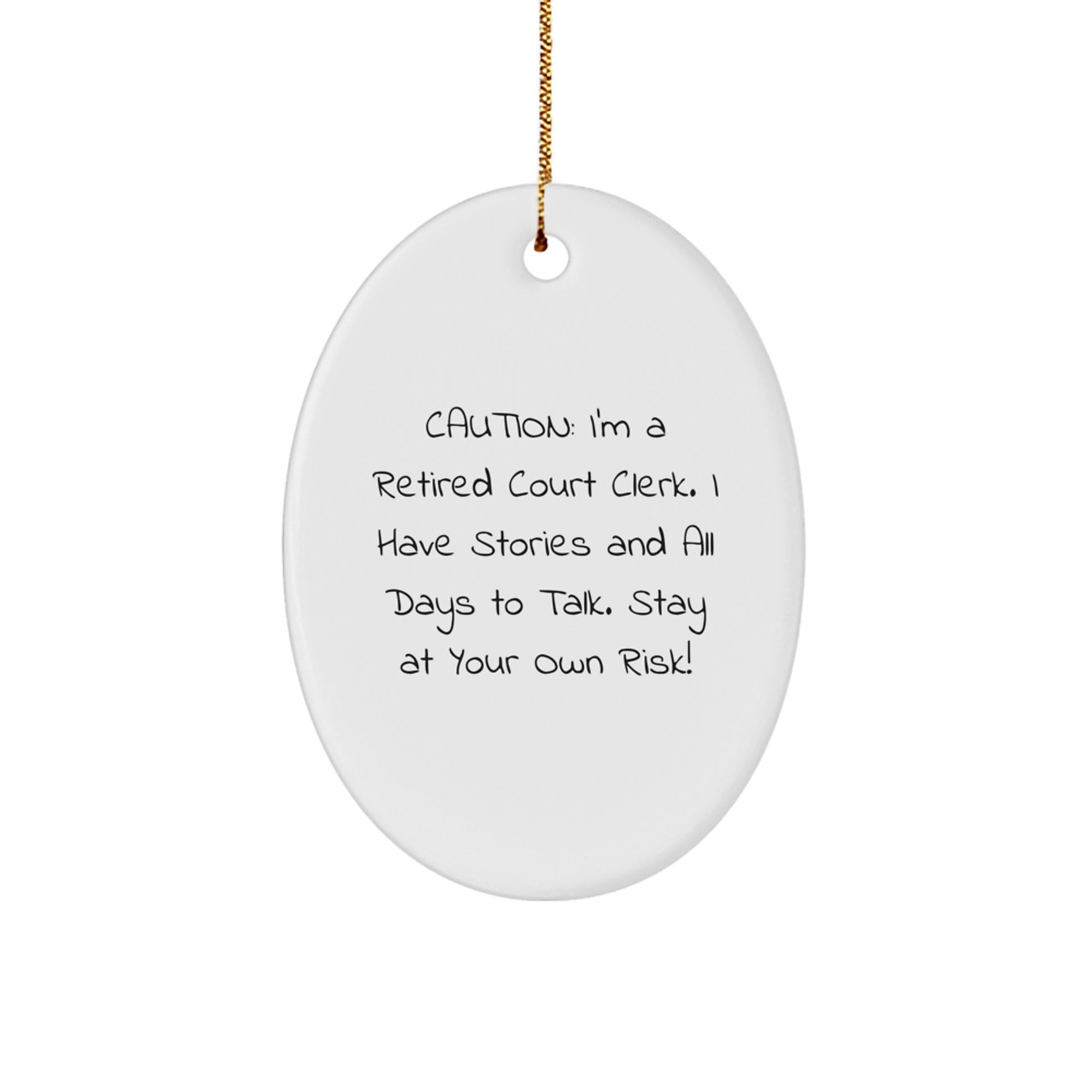 Funny Court Clerk Gifts for Men, Oval Ornament with Caution Quote, Gifts from Friends or Coworkers for Christmas - Image 1