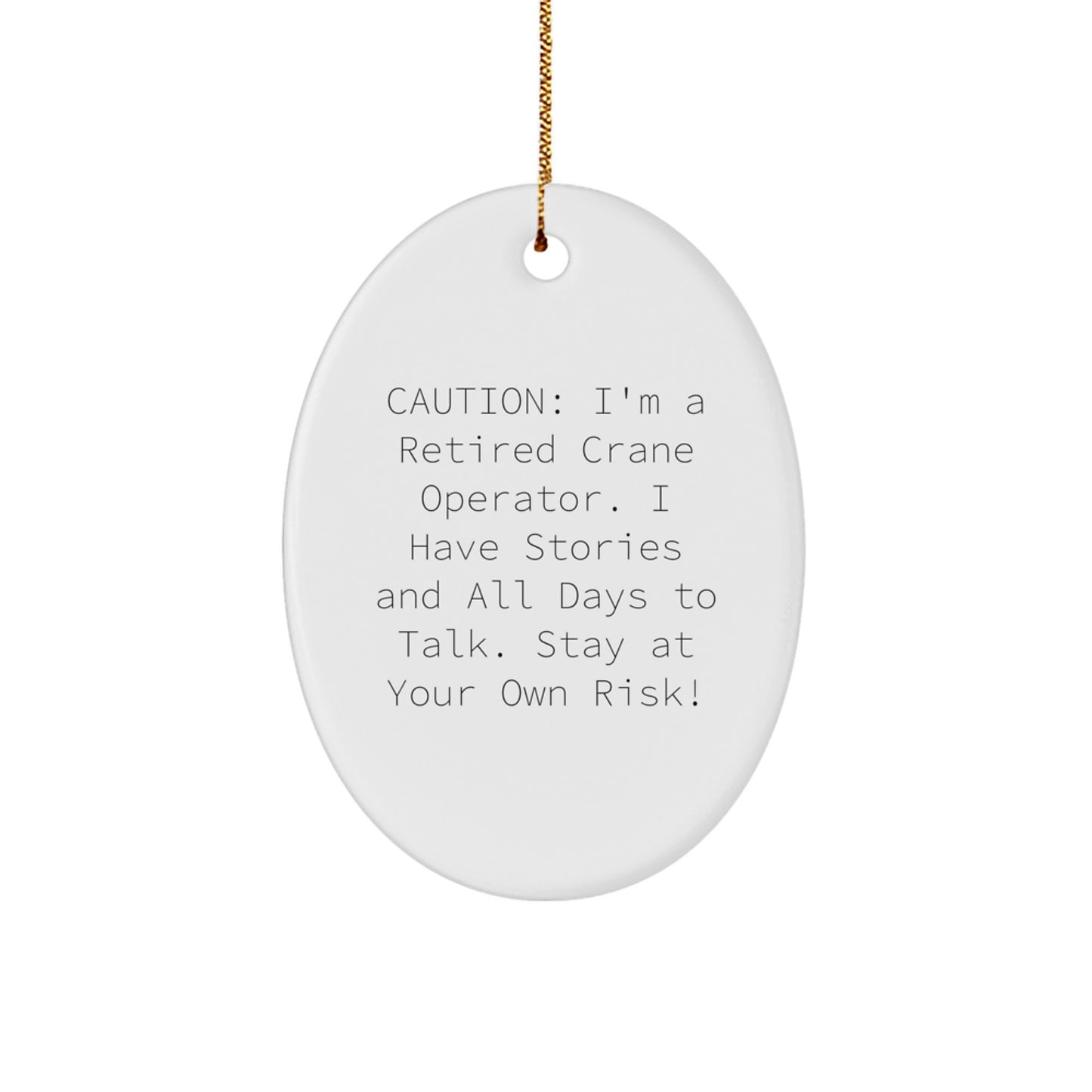 Funny Crane Operator Gift for Men - Oval Ornament from Friends for Crane Operator Husband, Unique Christmas Unique Gift Ideas for Friends and Family - Image 1