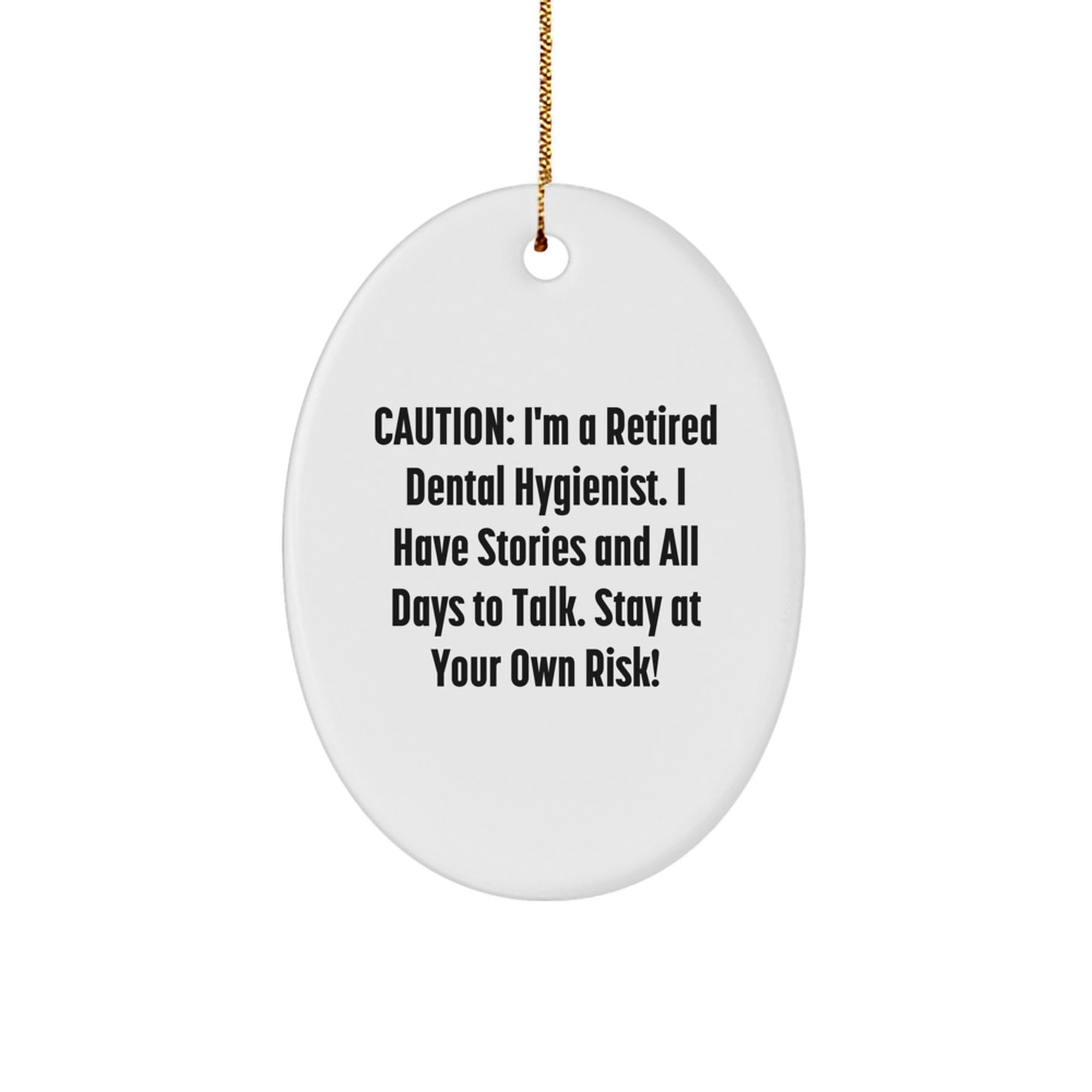 Funny Dental Hygienist Gifts for Coworkers - Oval Ornament with Caution Quote, Unique Christmas Decorations for Home - Image 1