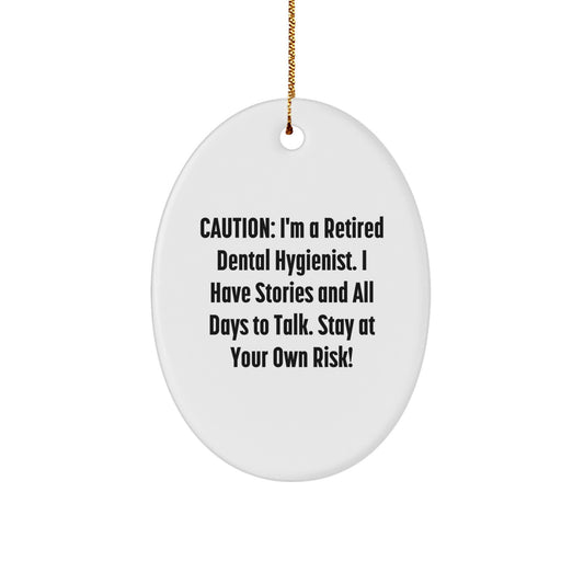 Funny Dental Hygienist Gifts for Coworkers - Oval Ornament with Caution Quote, Unique Christmas Decorations for Home - Image 1