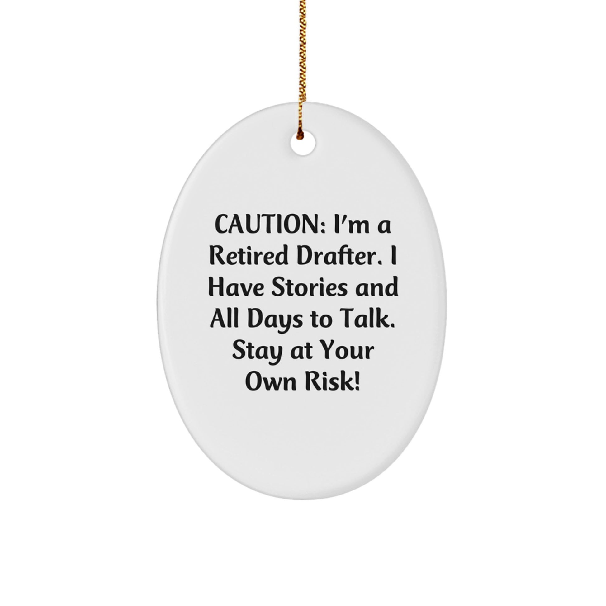 Funny Drafter Gifts for Men - Oval Ornament from a Retired Drafter - Christmas Unique Gifts for Drafters - Image 1
