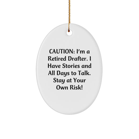 Funny Drafter Gifts for Men - Oval Ornament from a Retired Drafter - Christmas Unique Gifts for Drafters - Image 1
