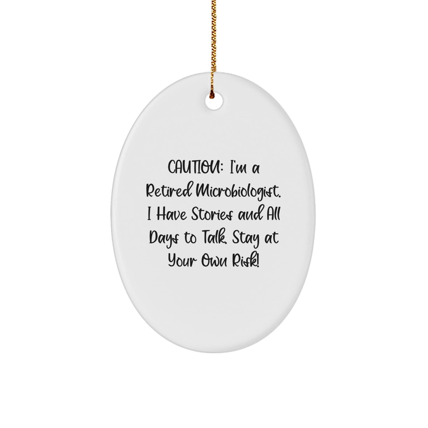 Funny Microbiologist Gifts from Friends, Christmas Unique Gifts for Microbiologists, Oval Ornament with Caution Humor - Image 1