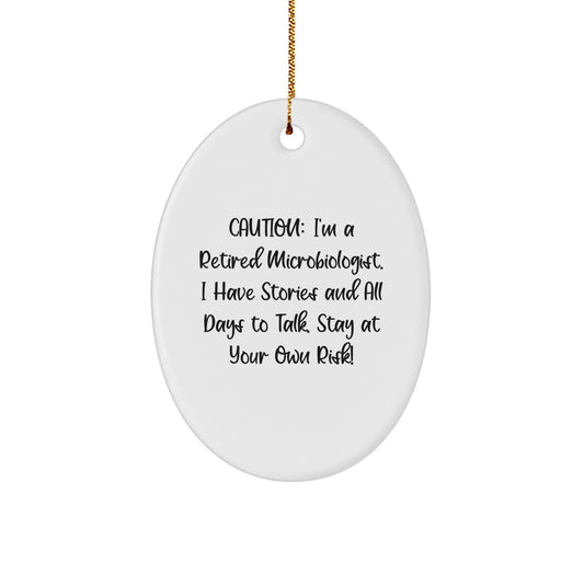 Funny Microbiologist Gifts from Friends, Christmas Unique Gifts for Microbiologists, Oval Ornament with Caution Humor - Image 1