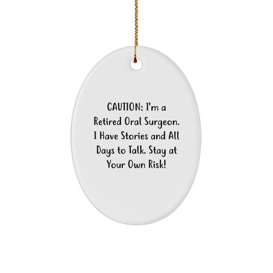 Funny Oral Surgeon Gifts from Family Members, Oval Ornament for Oral Surgeon, Christmas Unique Gifts for Friends, Stay At Your Own Risk! Quote - Image 1