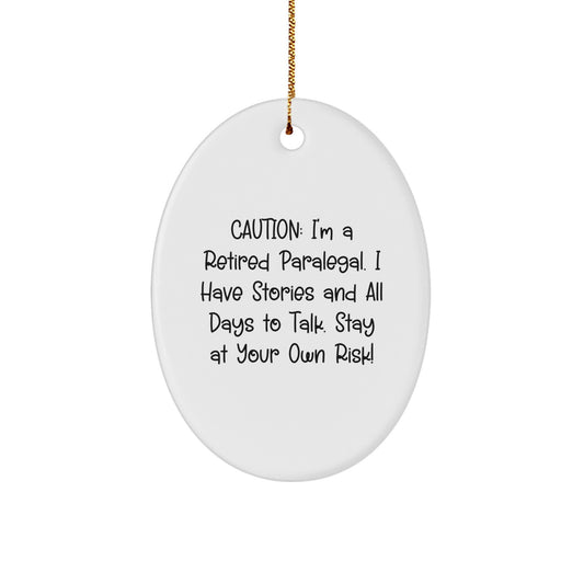 Funny Paralegal Gifts for Friends from Men, Christmas Unique Decorations Oval Ornament, A Cautionary Tale from a Retired Paralegal - Image 1