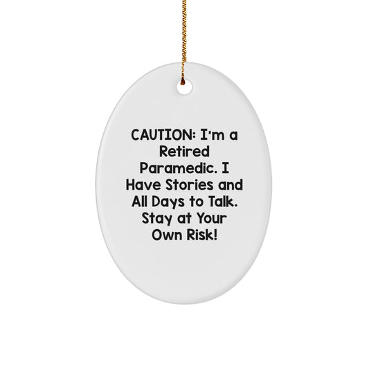 Funny Rescue Worker Gifts - Caution: I'm A Retired Rescue Worker. I Have Stories... - Oval Ornament for Rescue Worker Men - Image 1