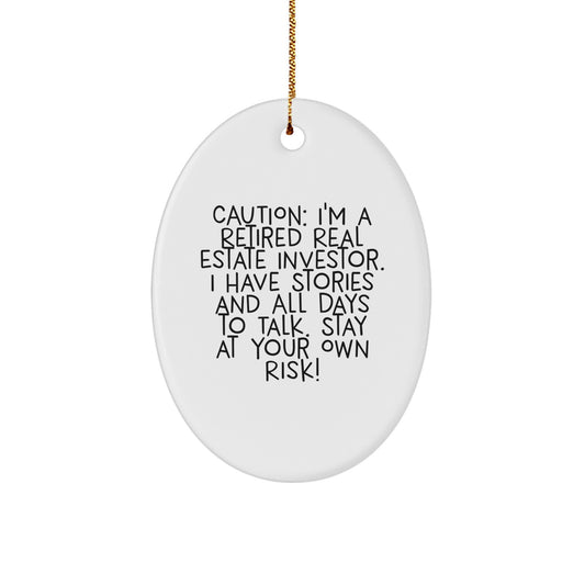 Funny Real Estate Investor Gifts, Christmas Unique Ornaments for Friends, Family, or Coworkers, 'Caution: I'm A Retired Real Estate Investor...' - Image 1