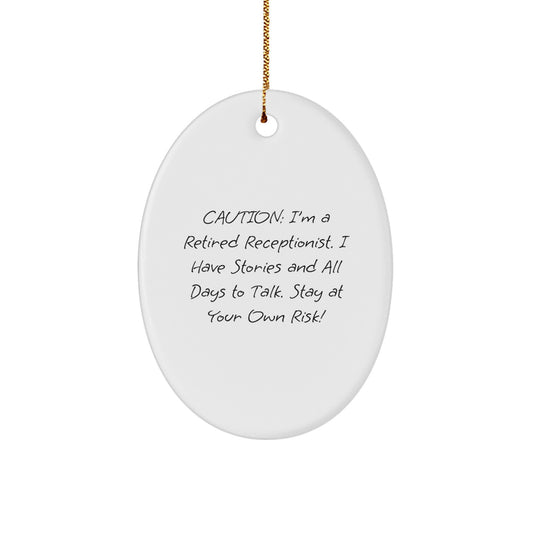 Funny Receptionist Oval Ornament Gifts from Friends for Coworkers, Stay At Your Own Risk! Christmas Unique - Image 1