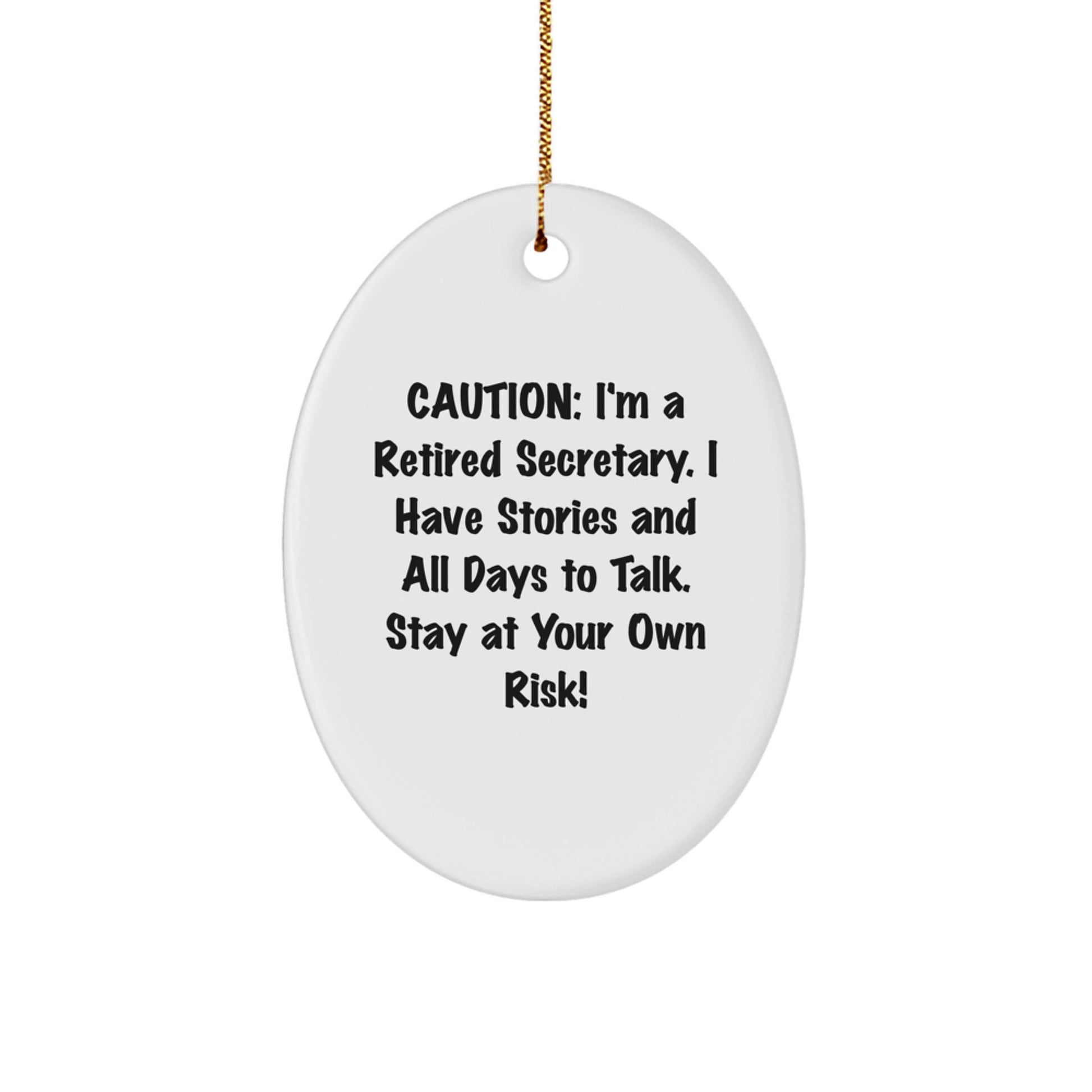 Gifts from Friends for Secretary Oval Ornament - Caution: Funny Stories Ahead! - Christmas Unique Gifts for Secretary, Secretary Appreciation Gifts, Oval Ornament - Image 1