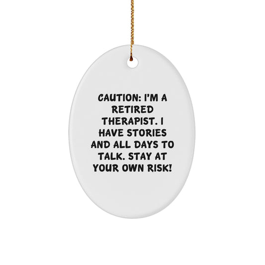 Funny Gifts from Men to Therapist Friends - Oval Ornament with Caution Quote - Christmas Unique Gifts - Image 1