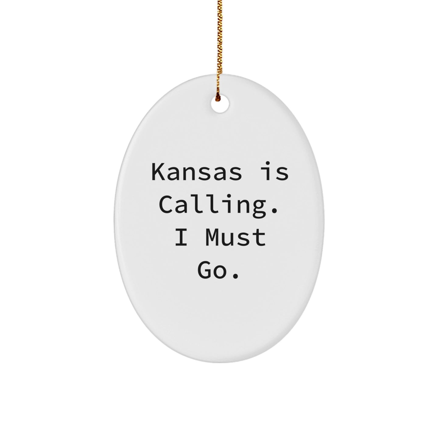 Funny Kansas Oval Ornament Gifts from Friends for Kansas Men and Women, Kansas Is Calling I Must Go Christmas Unique Gifts - Image 1