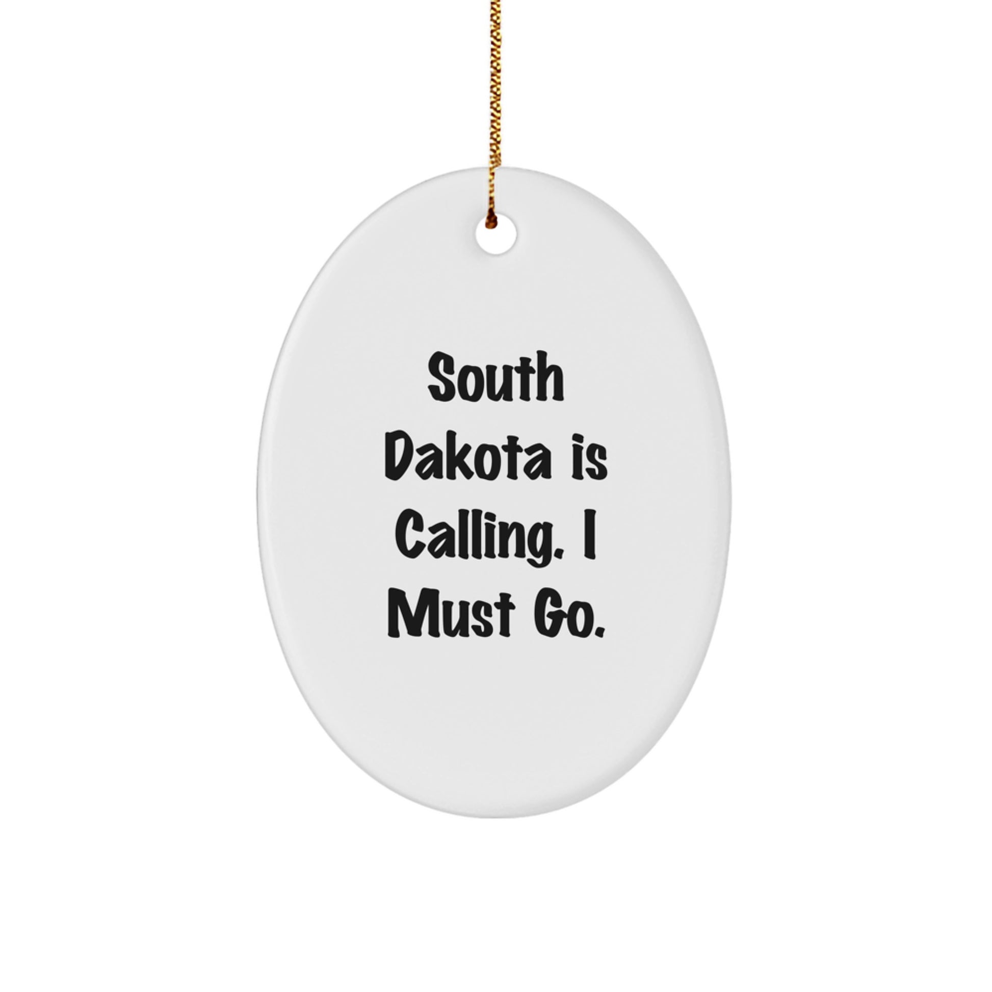 South Dakota Oval Ornament, Funny Quote Gifts from Friends to Family for Christmas - Image 1