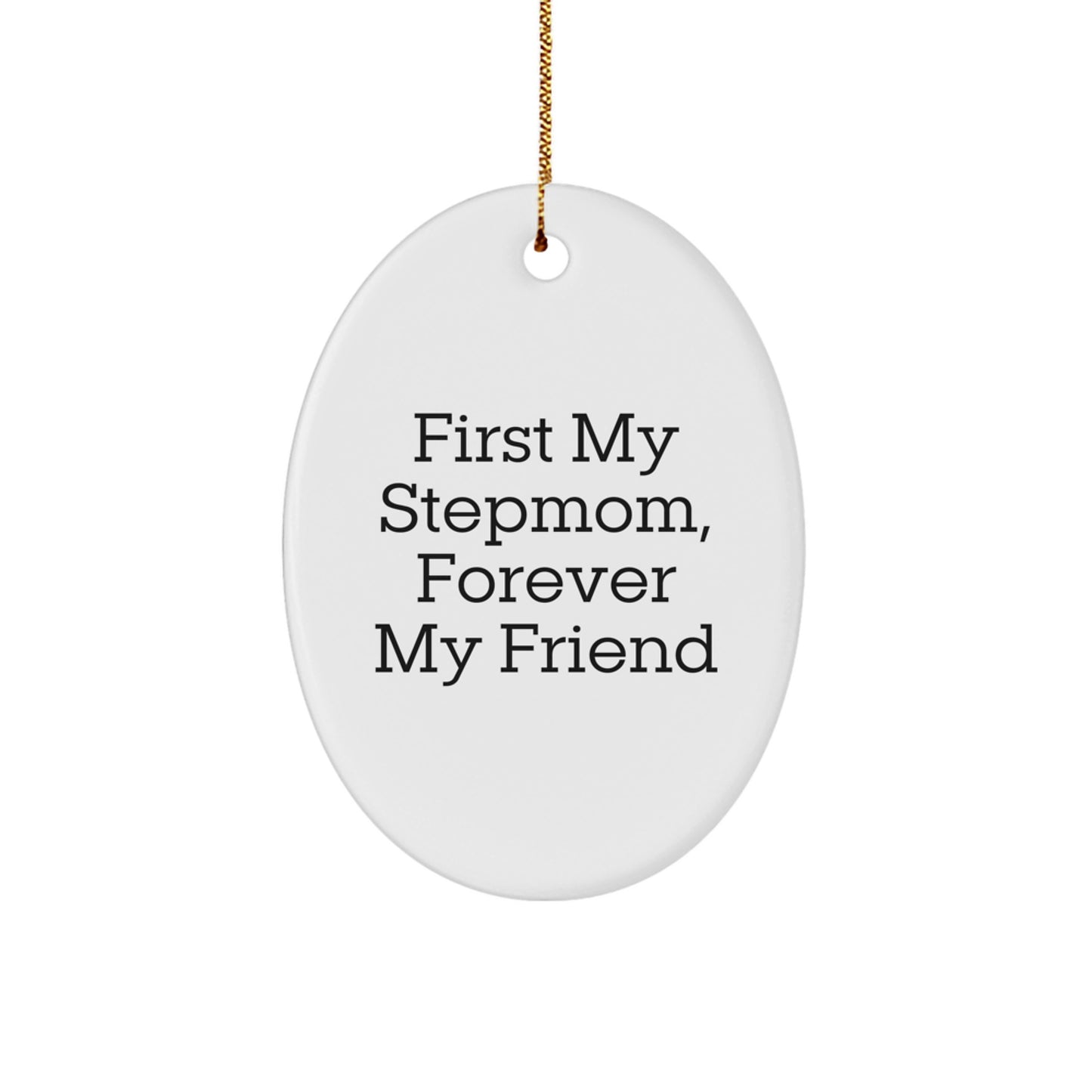 Stepmom Keepsake Christmas Ornament for Him Gift First My Stepmom Friend - Image 1