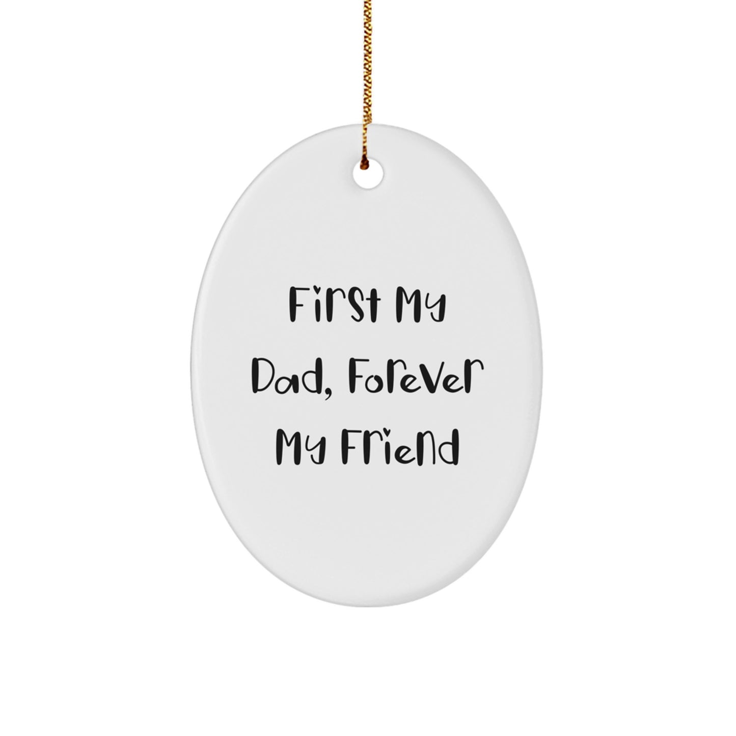 Dad Christmas Ornament for Him Gift First My Dad, Forever My Friend - Image 1