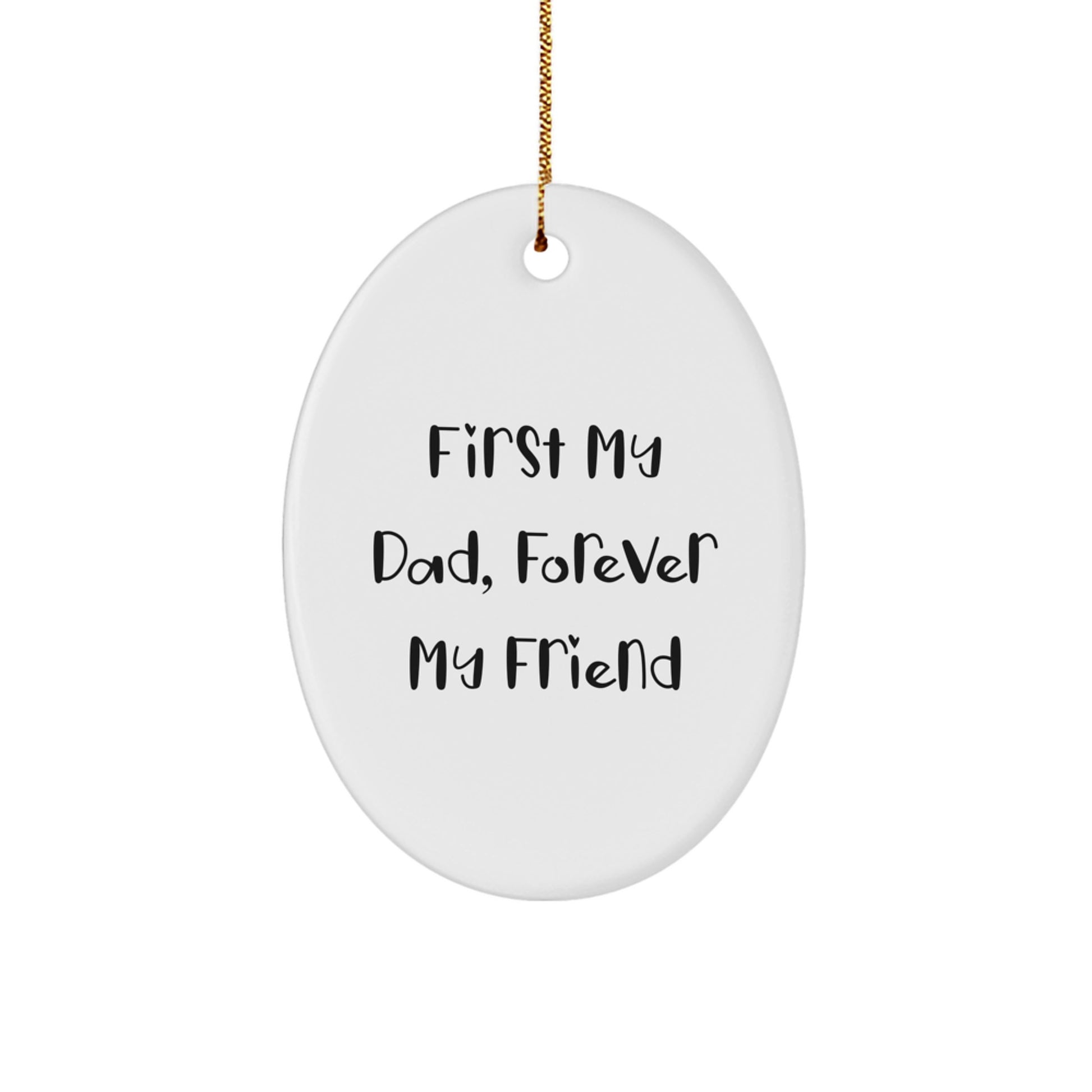 Dad Christmas Ornament for Him Gift First My Dad, Forever My Friend - Image 1