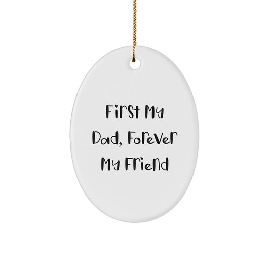 Dad Christmas Ornament for Him Gift First My Dad, Forever My Friend - Image 1