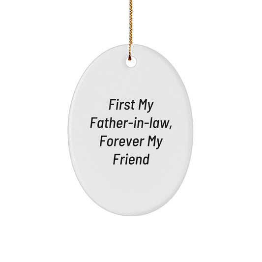 Unique Father-in-law Oval Ornament Gifts from Family - 'First My Father-in-law, Forever My Friend' Christmas Decorations - Image 1
