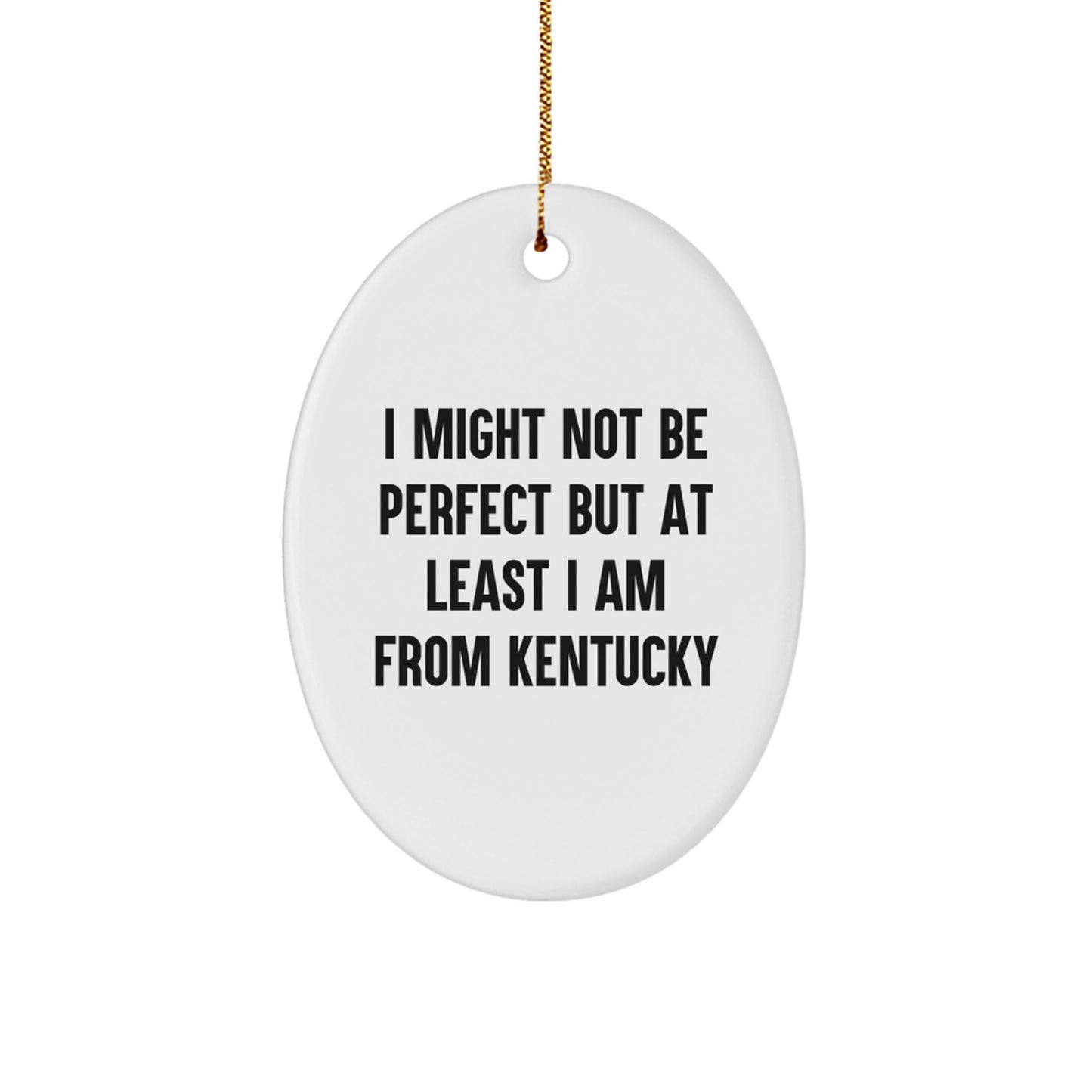 Kentucky Oval Ornament Funny Quote Gifts from Friends Family for Kentucky Men Women - Image 1