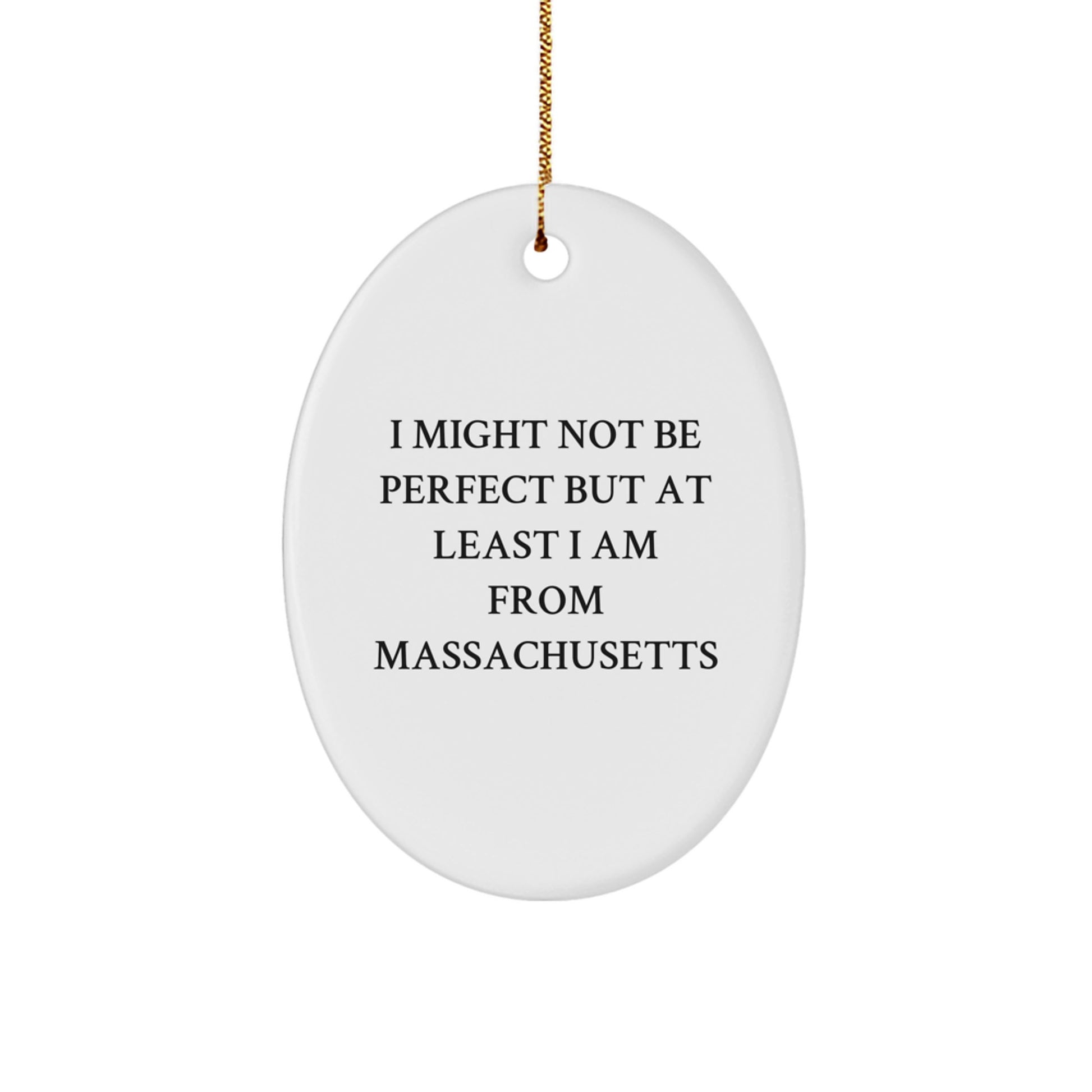 Massachusetts-Themed Oval Ornament, Funny Quote Gifts from Massachusetts, For Friends and Family, Christmas Unique Gifts - Image 1