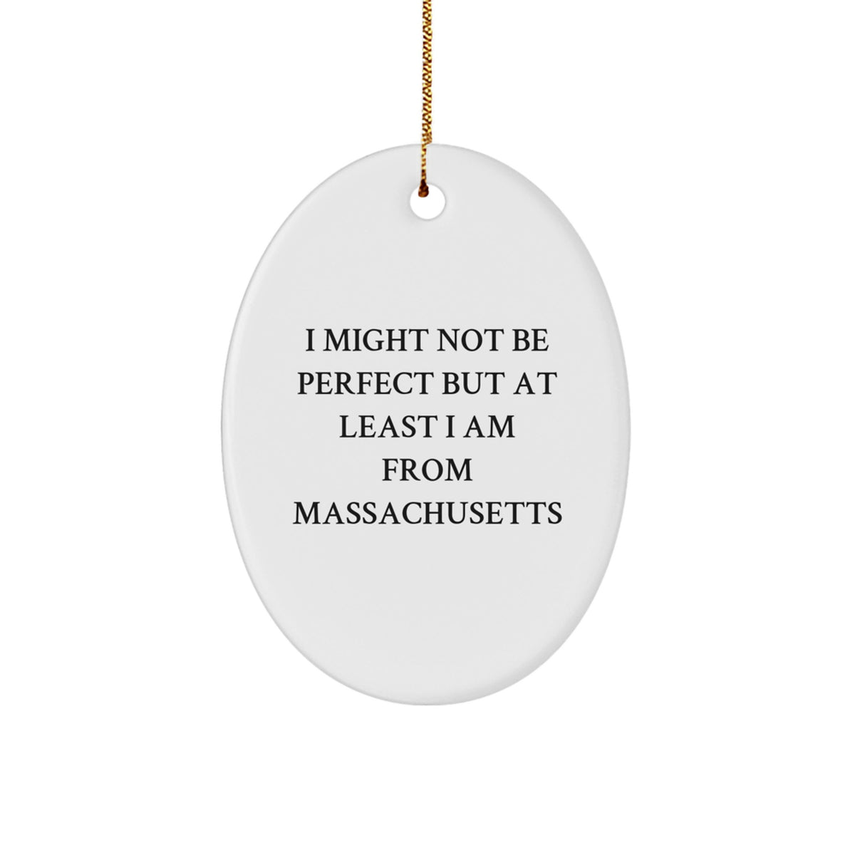 Massachusetts-Themed Oval Ornament, Funny Quote Gifts from Massachusetts, For Friends and Family, Christmas Unique Gifts - Image 1