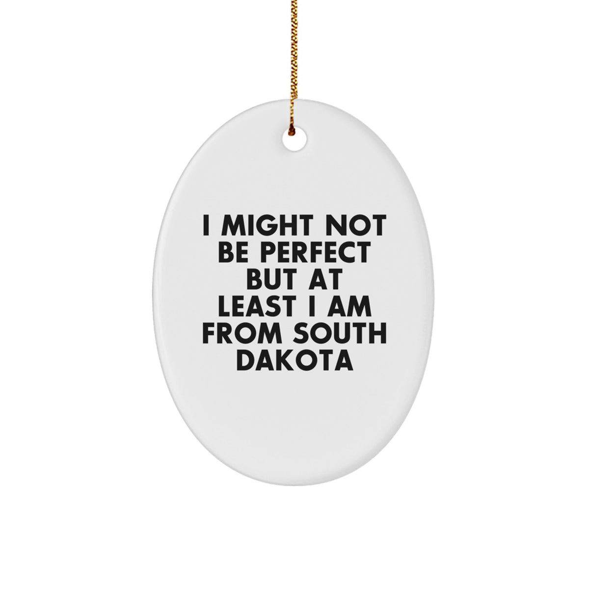 South Dakota Christmas Ornament Gift for Her I Might Not Be Perfect - Image 1