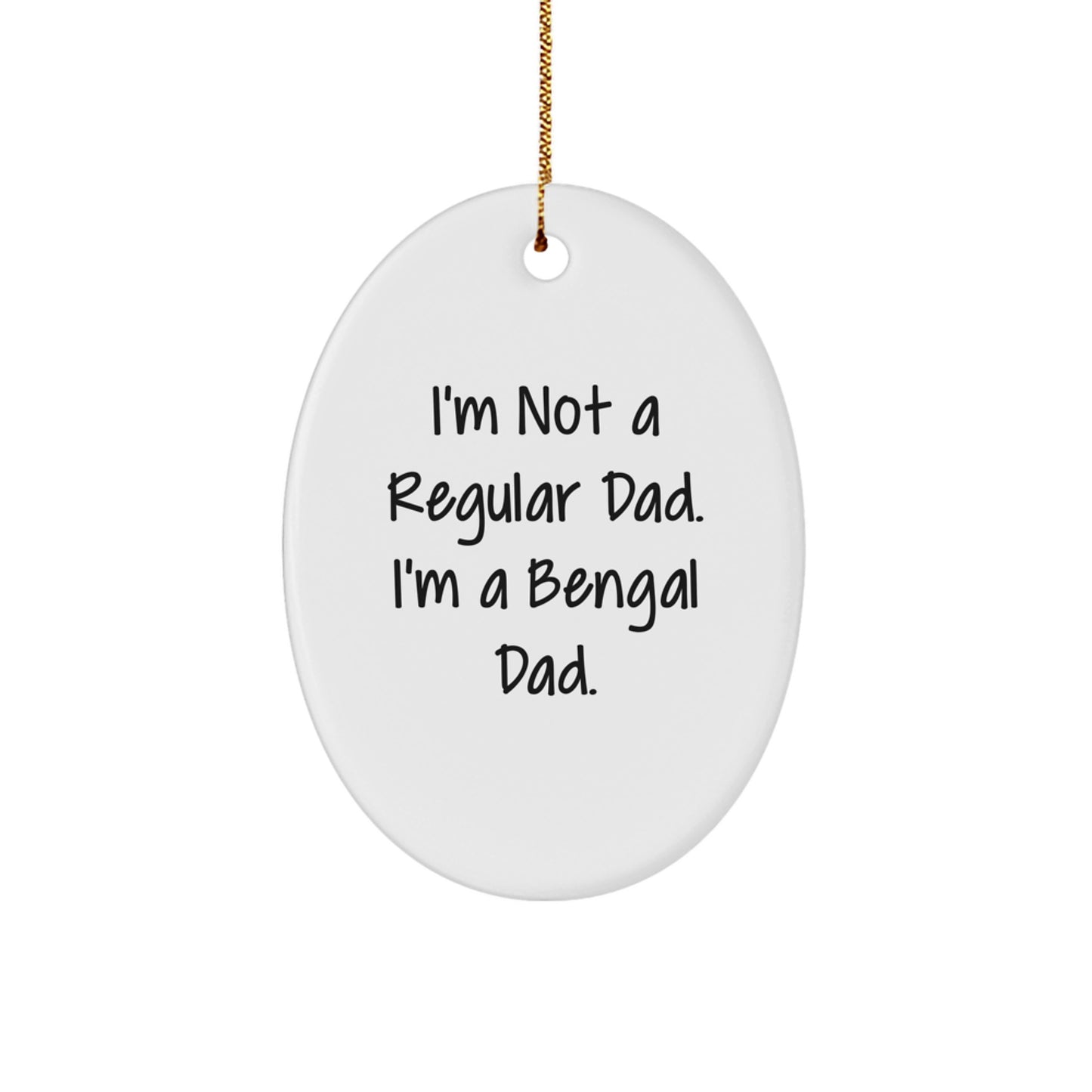 Bengal Cat Dad Funny Christmas Oval Ornament Gifts from Men to Family, Bengal Cat Enthusiast Unique Christmas Unique Gifts, Oval Shaped Ornament for Bengal Cat Lovers - Image 1