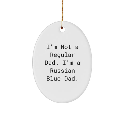 Russian Blue Cat Oval Ornament Funny Quote for Christmas Unique Gifts from Dad to Russian Blue Cat Lover - Image 1