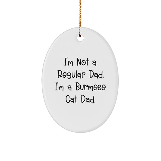 Burmese Cat Dad Gifts from Men, Unique Christmas Ornaments for Home, Oval Shaped Funny Cat Lover Decorations, Burmese Cat Lover Gifts for Family - Image 1