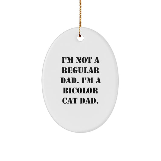 Funny Bicolor Cat Dad Oval Ornament, Gifts from Men to Family for Bicolor Cat Enthusiasts Christmas Unique Gifts - Image 1