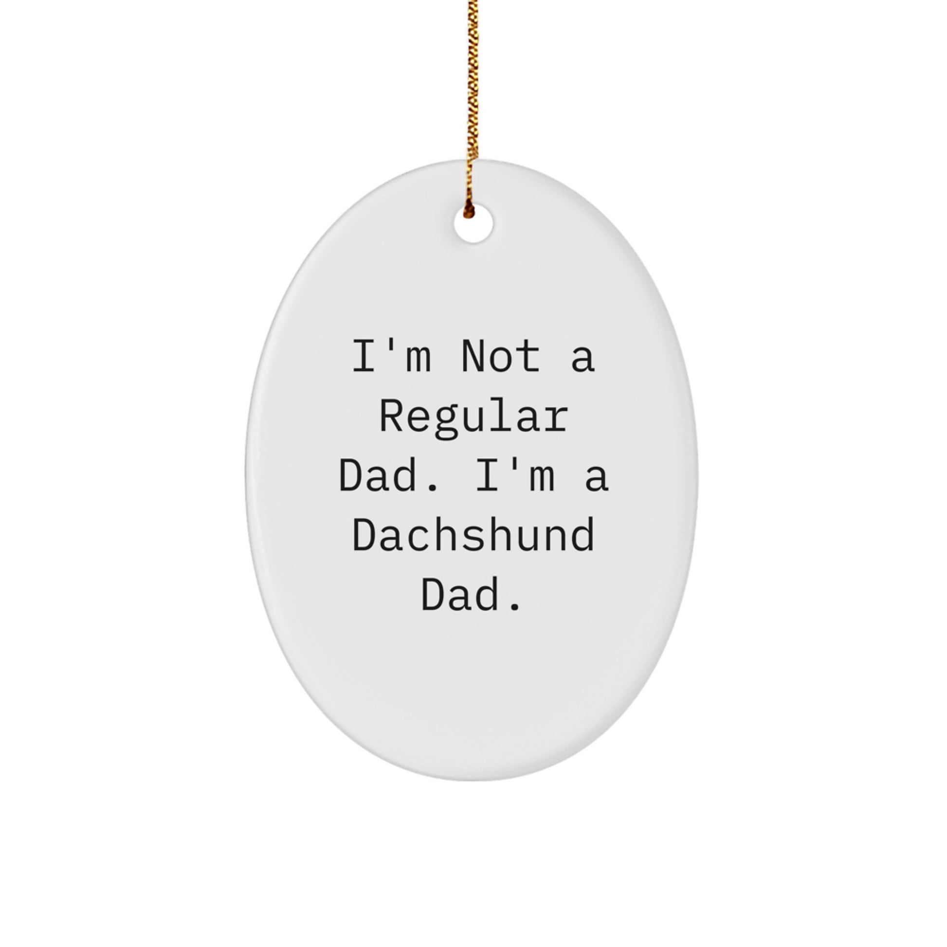 Funny Dachshund Dad Gifts for Him, Oval Ornament Christmas Unique Presents from Family, Friends - Image 1