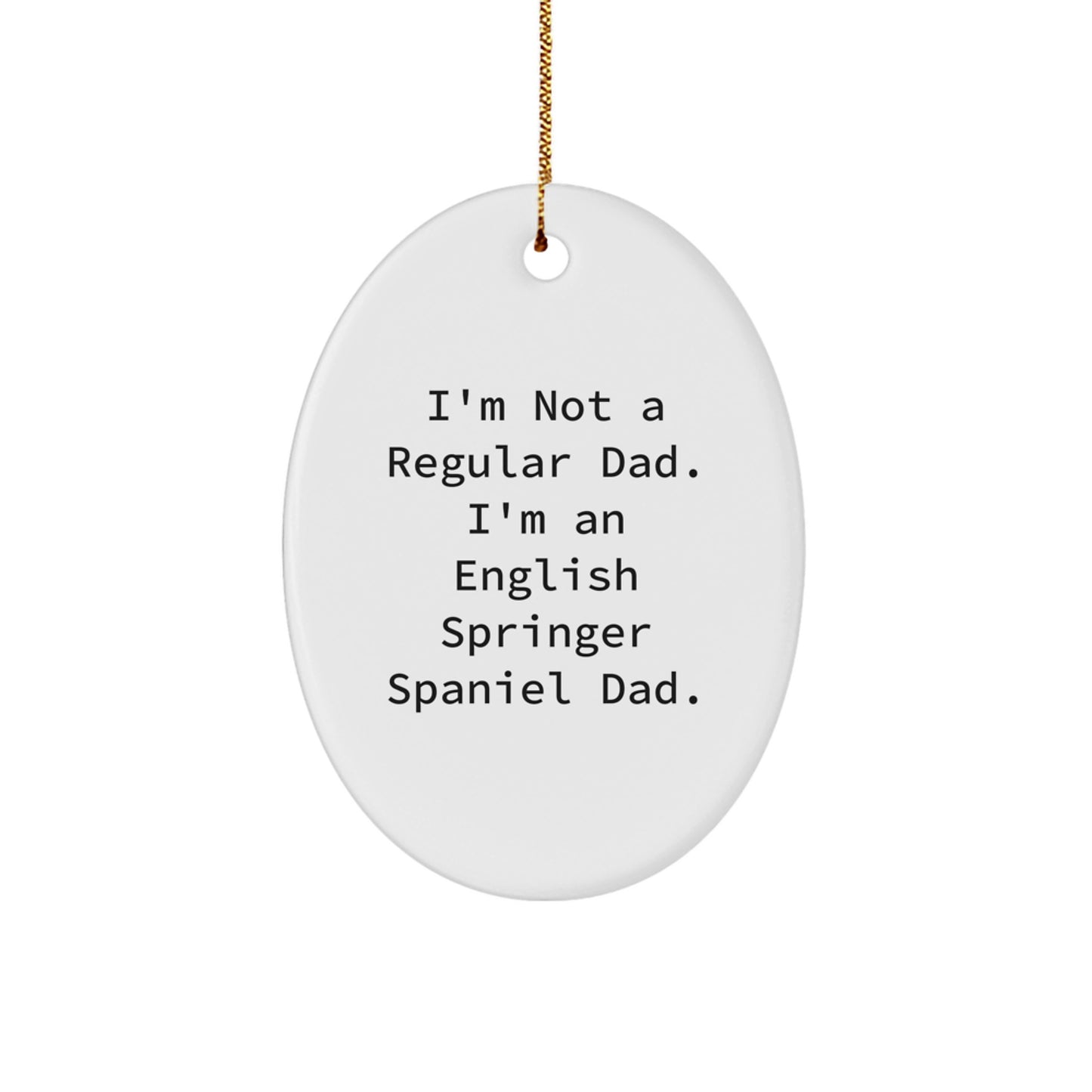 Funny English Springer Spaniel Dog Gifts for Dad from Men, Unique Oval Ornament for Christmas Decorations - Image 1