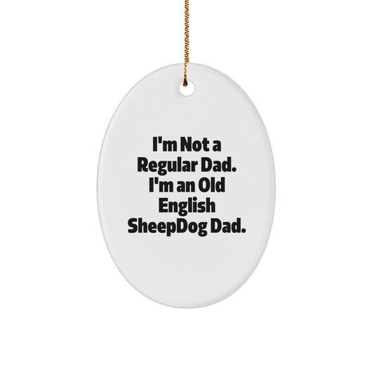 Old English Sheepdog Dad Oval Ornament Funny Gift for Old English Sheepdog Lovers from Men - Image 1