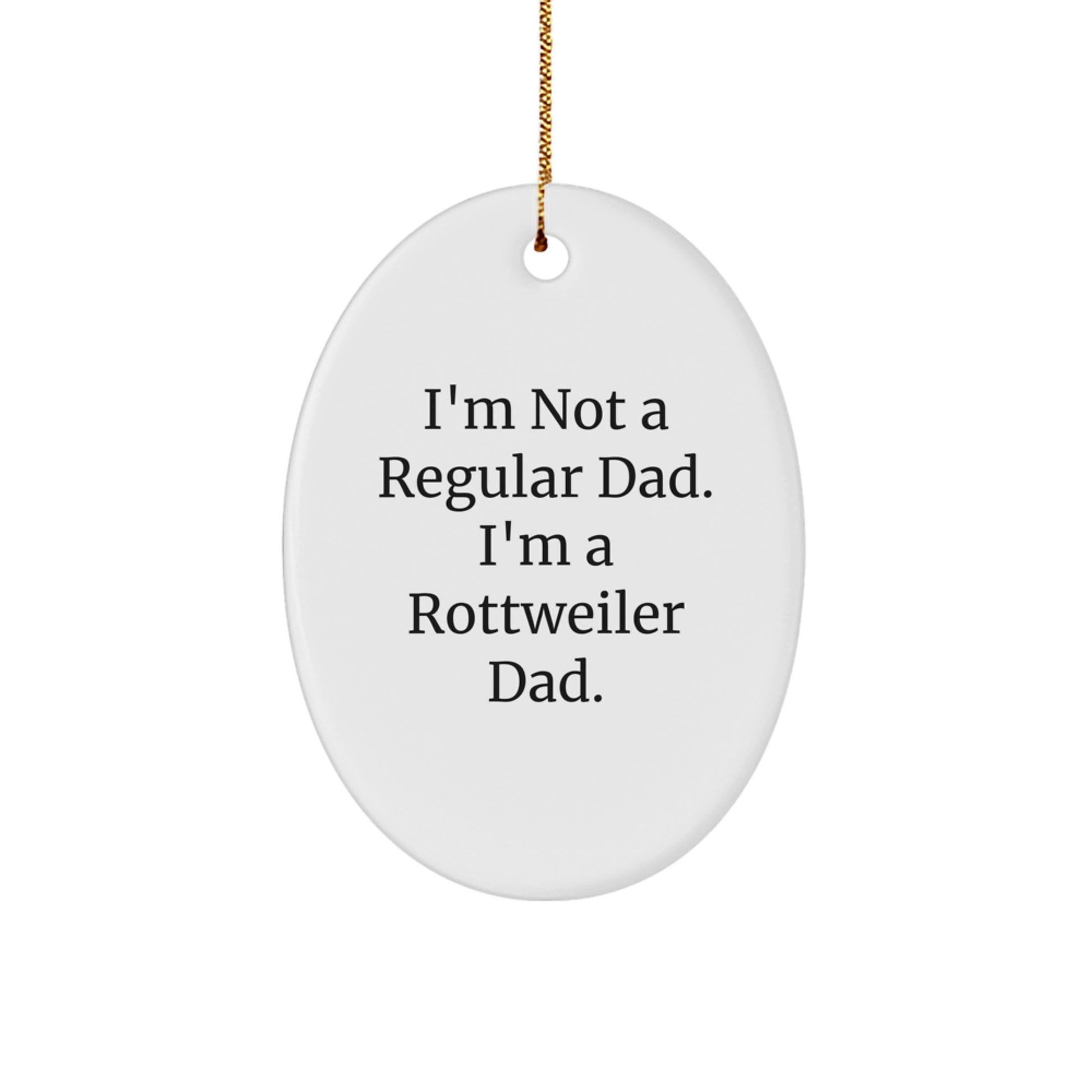 Funny Rottweiler Dad Oval Ornament Gifts for Men from Family for Christmas Unique Decorations - Image 1