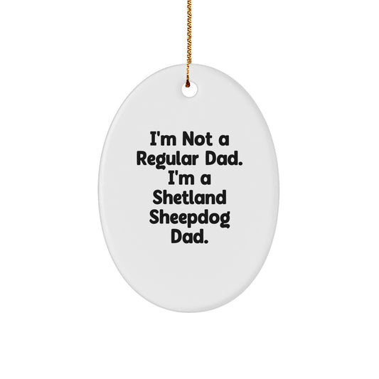 Shetland Sheepdog Dad Funny Oval Ornament Gifts for Men from Family - Image 1