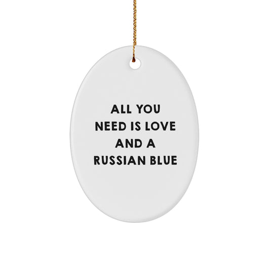 Gifts from Family and Friends for Russian Blue Cat Lovers, Oval Ornament All You Need Is Love And A Russian Blue Christmas Unique - Image 1