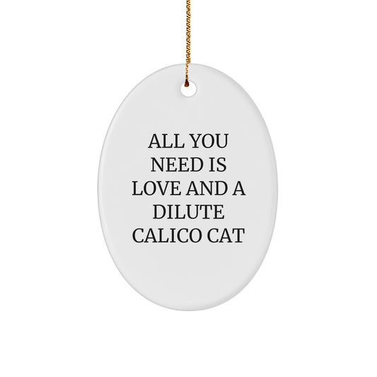 Dilute Calico Cat Oval Ornament Gifts from Friends to Dilute Calico Cat Lovers, Cute Christmas Unique Gifts - Image 1