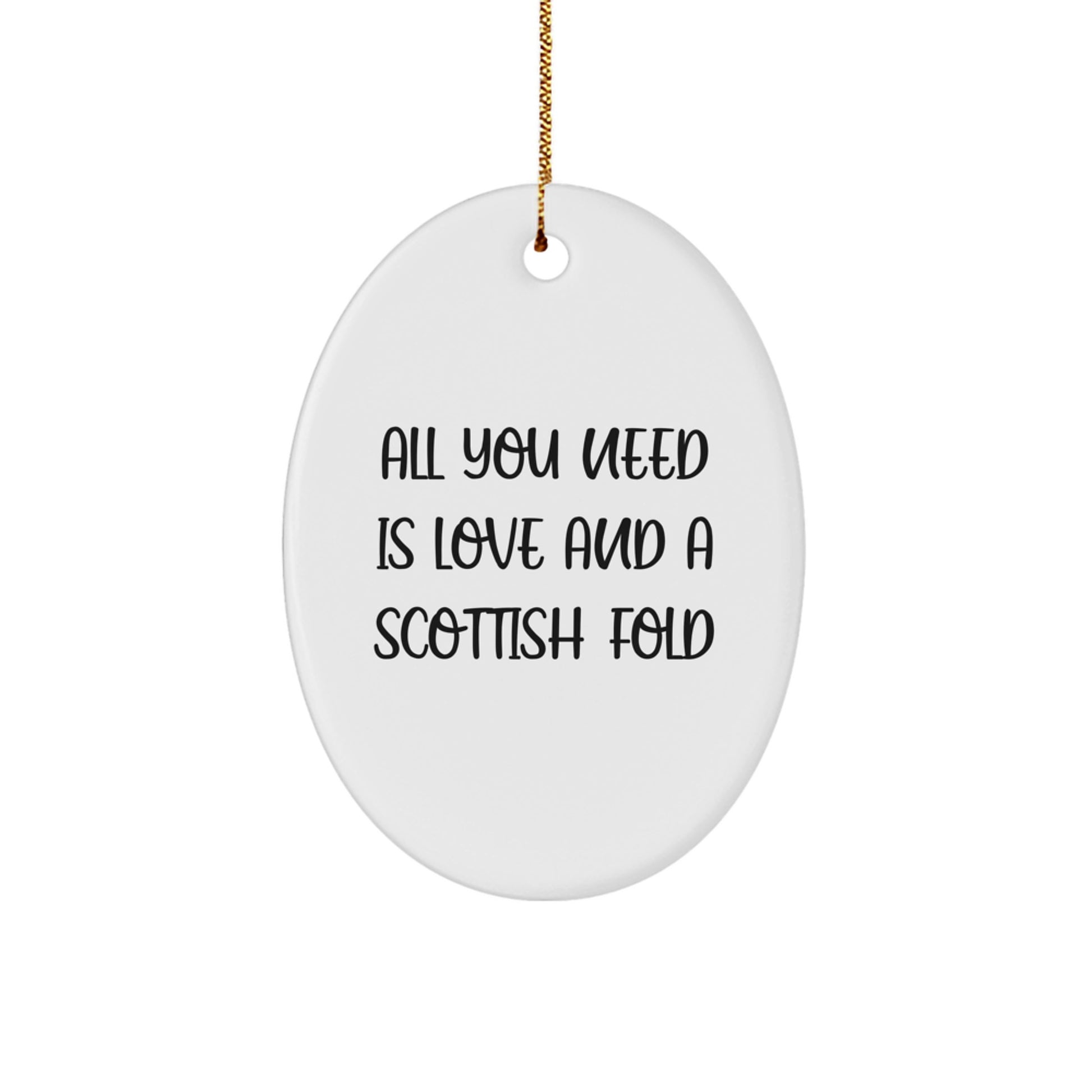 Funny Scottish Fold Cat Gifts for Men, Women, and Friends from Family - All You Need Is Love And A Scottish Fold Christmas Unique Decorations Oval Ornament - Image 1