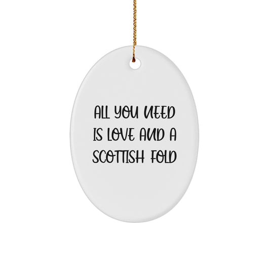 Funny Scottish Fold Cat Gifts for Men, Women, and Friends from Family - All You Need Is Love And A Scottish Fold Christmas Unique Decorations Oval Ornament - Image 1