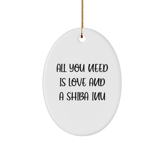 Funny Shiba Inu Dog Gifts for Christmas - Oval Ornament from Friends - 'All You Need Is Love And A Shiba Inu' Quote - Image 1