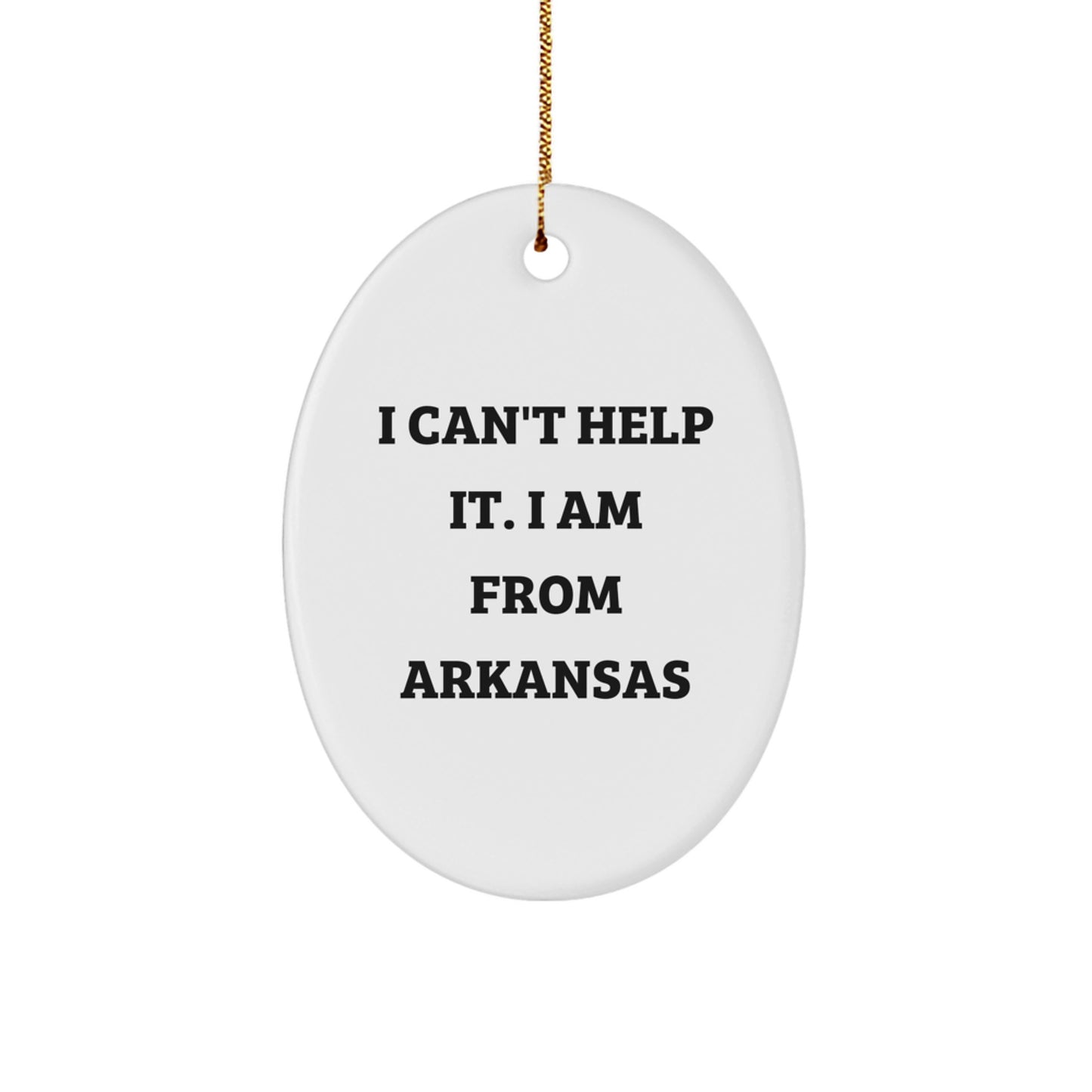 Funny Arkansas Oval Ornament Gifts from Men to Family, Christmas Unique Gifts for Women, I 'm from AR - Image 1