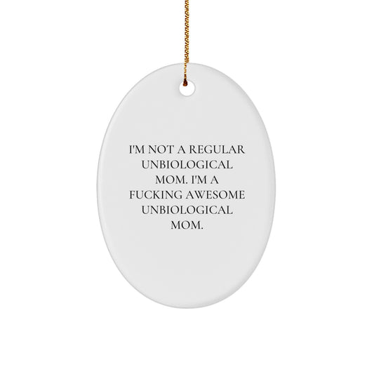 Unbiological Mom Keepsake Holiday Christmas Ornament for Her Gift - Image 1