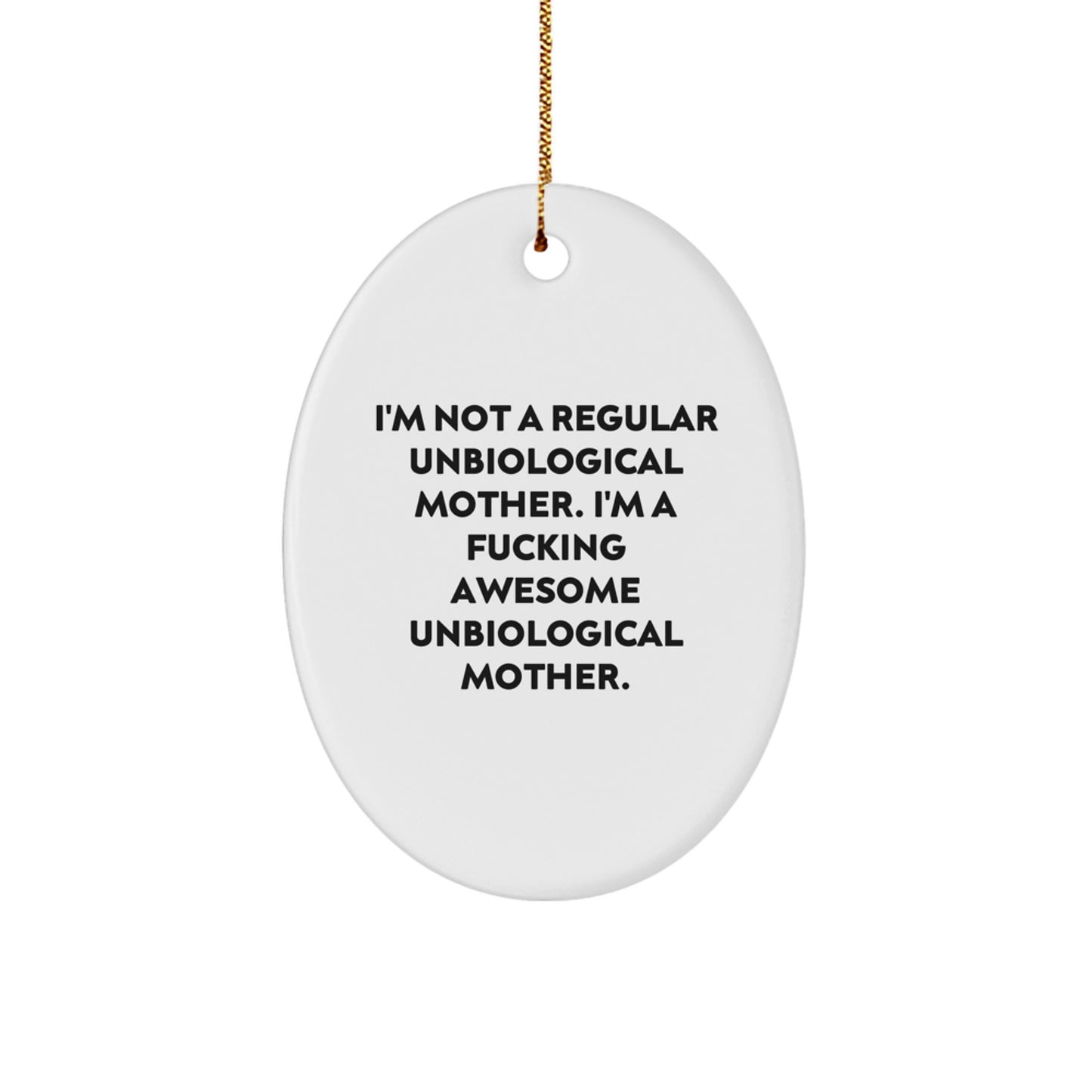 Sassy Unbiological Mother Christmas Ornament Novelty for Grandma Gift - Image 1